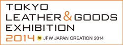 TOKYO LEATHER & GOODS EXHIBITION 2014