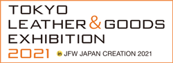 TOKYO LEATHER & GOODS EXHIBITION 2021